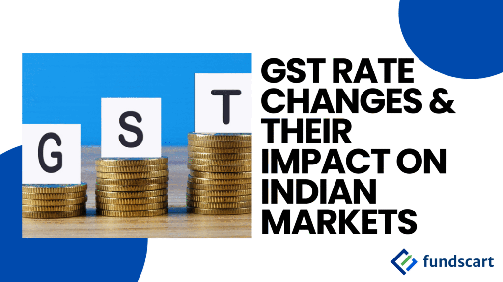 Stacks of gold coins with ‘G’, ‘S’, and ‘T’ labels representing GST, alongside bold text “GST Rate Changes & Their Impact on Indian Markets” and the FundsCart logo. Graphic showing the sector-wise impact of GST rate changes on the Indian market and **mutual fund investments**